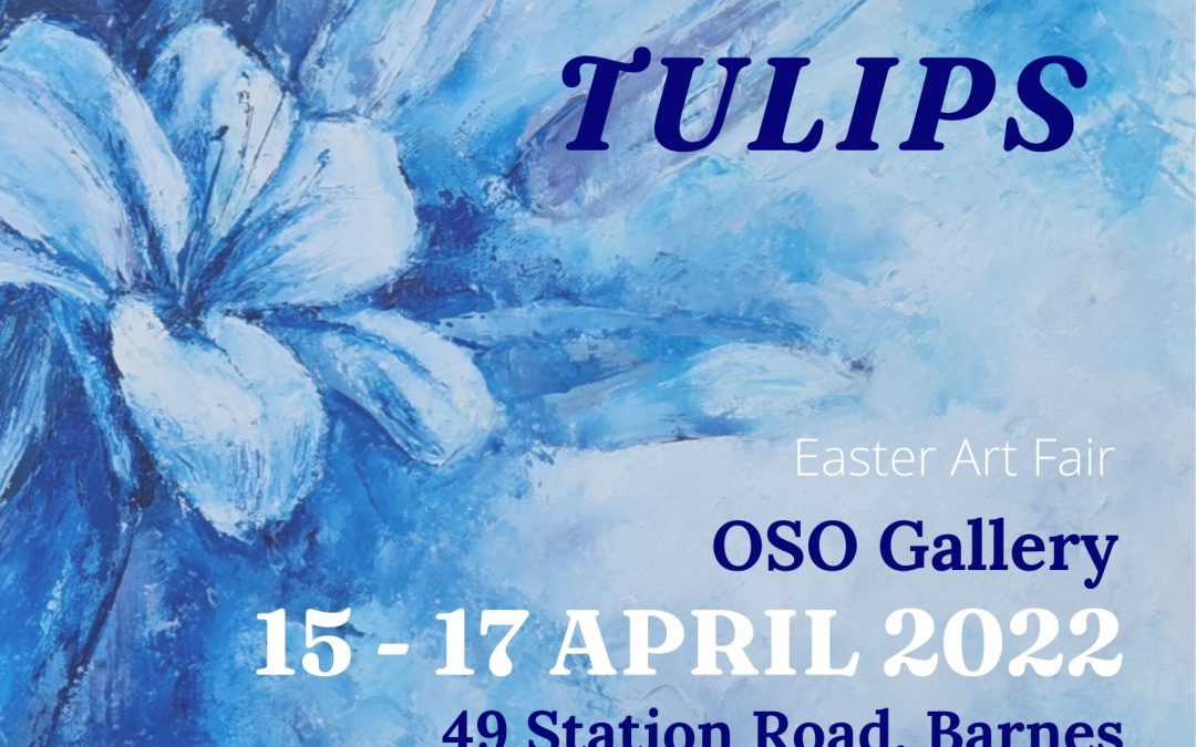 oso arts centre gallery exhibition irina taneva iri ir easter art fair tulips flowers painting oil